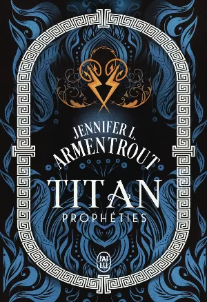 Jennifer L. Armentrout - Titan, Tome 4 : Prophéties